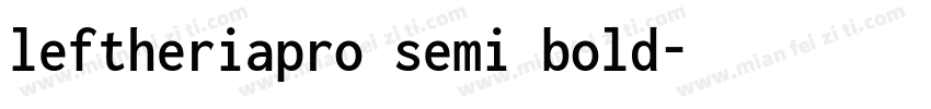 leftheriapro semi bold字体转换
